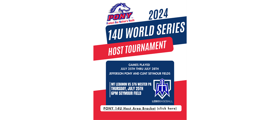 14U PONY World Series Host Tournament (Click for Bracket)